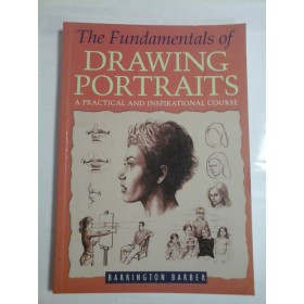 The Fundamentals of DRAWING  PORTRAITS  A  PRACTICAL  AND  INSPIRATIONAL  COURSE  -  BARRINGTON  BARBER  -